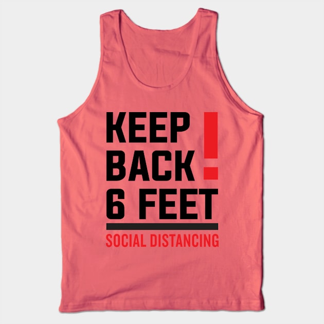 Keep Back Stay 6 Feet Social Distancing Tank Top by DragonTees